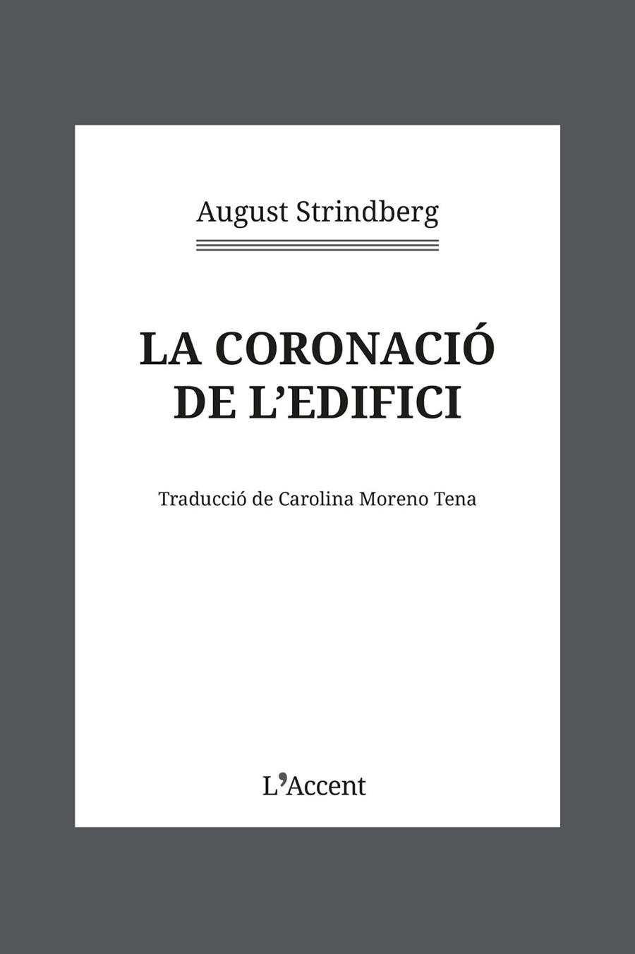 CORONACIÓ DE L'EDIFICI, LA | 9788418680403 | STRINDBERG, AUGUST | Llibreria La Gralla | Librería online de Granollers