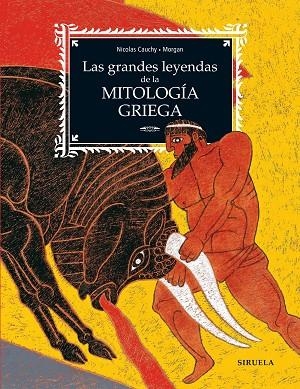 GRANDES LEYENDAS DE LA MITOLOGÍA GRIEGA, LAS  | 9788419744555 | CAUCHY, NICOLAS | Llibreria La Gralla | Llibreria online de Granollers