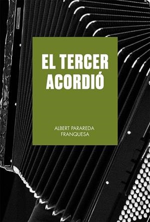 TERCER ACORDIÓ, EL  | 9788419590633 | PARAREDA FRANQUESA, ALBERT | Llibreria La Gralla | Librería online de Granollers