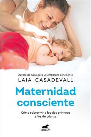 MATERNIDAD CONSCIENTE | 9788419820129 | CASADEVALL, LAIA | Llibreria La Gralla | Librería online de Granollers