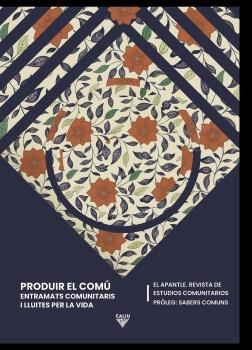 PRODUIR EL COMÚ | 9788412014440 | REVISTA DE ESTUDIOS COMUNITARIOS, EL APANTLE | Llibreria La Gralla | Llibreria online de Granollers