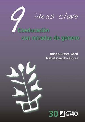 9 IDEAS CLAVE: COEDUCACIÓN CON MIRADAS DE GÉNERO | 9788419788658 | CARRILLO FLORES, ISABEL / GUITART ACED, ROSA M. | Llibreria La Gralla | Librería online de Granollers