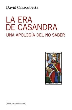 ERA DE CASANDRA, LA | 9788494799372 | CASACUBERTA, DAVID | Llibreria La Gralla | Librería online de Granollers