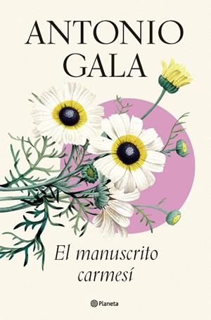 MANUSCRITO CARMESÍ, EL | 9788408276630 | GALA, ANTONIO | Llibreria La Gralla | Librería online de Granollers