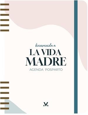 BIENVENIDA A LA VIDA MADRE | 9788419215024 | LA VIDA MADRE | Llibreria La Gralla | Llibreria online de Granollers