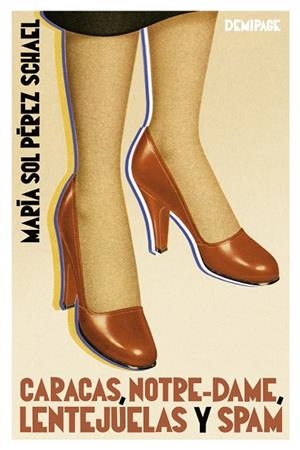 CARACAS, NOTRE-DAME, LENTEJUELAS Y SPAM | 9788412606980 | PÉREZ SCHAEL, MARÍA SOL | Llibreria La Gralla | Librería online de Granollers