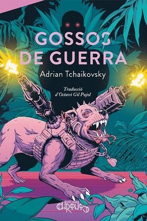 GOSSOS DE GUERRA | 9788412761603 | TCHAIKOVSKY, ADRIAN | Llibreria La Gralla | Llibreria online de Granollers
