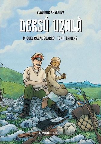 DERSÚ UZALÀ | 9788418696305 | ARSÉNIEV, VLADÍMIR ;  CABAL GUARRO, MIQUEL | Llibreria La Gralla | Llibreria online de Granollers