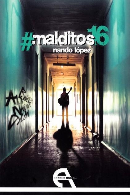 #MALDITOS16 | 9788416923335 | LÓPEZ, NANDO | Llibreria La Gralla | Librería online de Granollers
