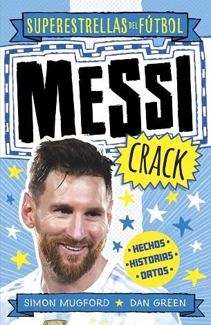 MESSI CRACK (SUPERESTRELLAS DEL FÚTBOL) | 9788419743367 | MUGFORD, SIMON / GREEN, DAN | Llibreria La Gralla | Llibreria online de Granollers
