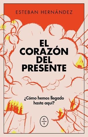 CORAZÓN DEL PRESENTE, EL | 9788412709070 | HERNANDEZ, ESTEBAN | Llibreria La Gralla | Llibreria online de Granollers