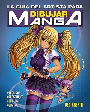 GUÍA DEL ARTISTA PARA DIBUJAR MANGA, LA | 9788491456018 | KREFTA, BEN | Llibreria La Gralla | Librería online de Granollers