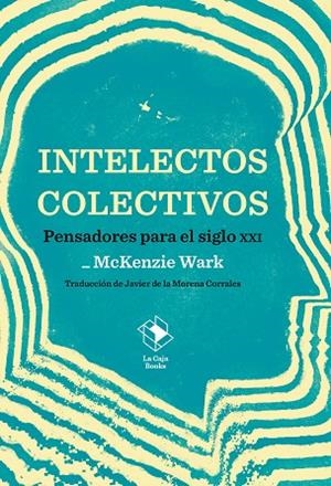 INTELECTOS COLECTIVOS | 9788417496838 | WARK, MCKENZIE | Llibreria La Gralla | Llibreria online de Granollers