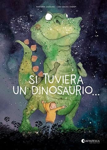 SI TUVIERA UN DINOSAURIO... | 9788419565594 | SANTACANA GIBERT, MARGARIDA | Llibreria La Gralla | Llibreria online de Granollers