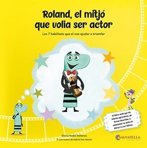 ROLAND,EL MITJÓ QUE VOLIA SER ACTOR | 9788419565563 | NADAL MILLANES, DIANA | Llibreria La Gralla | Llibreria online de Granollers
