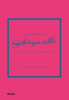 PEQUEÑO LIBRO DE SCHIAPARELLI | 9788419785251 | BAXTER-WRIGHT, EMMA | Llibreria La Gralla | Librería online de Granollers
