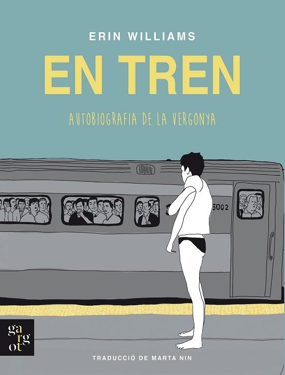 EN TREN. AUTOBIOGRAFIA DE LA VERGONYA | 9788412689631 | WILLIAMS, ERIN | Llibreria La Gralla | Librería online de Granollers