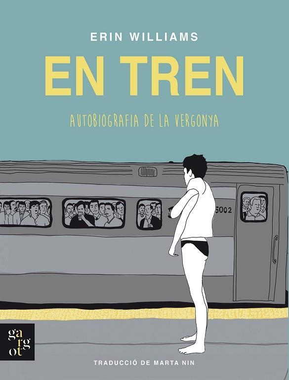 EN TREN. AUTOBIOGRAFIA DE LA VERGONYA | 9788412689631 | WILLIAMS, ERIN | Llibreria La Gralla | Llibreria online de Granollers