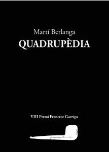 QUADRUPÈDIA | 9788412760132 | BERLANGA, MARTÍ | Llibreria La Gralla | Librería online de Granollers