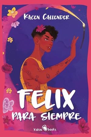 FELIX PARA SIEMPRE | 9788412318982 | CALLENDER, KACEN | Llibreria La Gralla | Librería online de Granollers