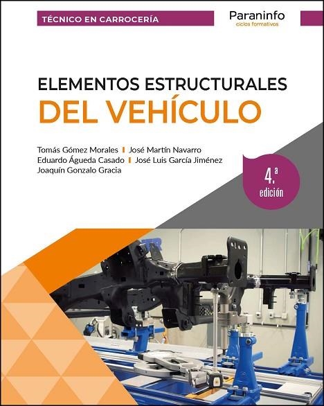 ELEMENTOS ESTRUCTURALES DEL VEHÍCULO 4.ª EDICIÓN 2023 | 9788428359931 | GARCÍA JIMÉNEZ, JOSÉ LUIS / GÓMEZ MORALES, TOMÁS / ÁGUEDA CASADO, EDUARDO / MARTÍN DÍAZ, ULISES / MA | Llibreria La Gralla | Llibreria online de Granollers