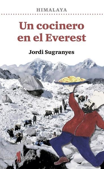 UN COCINERO EN EL EVEREST | 9788412698848 | SUGRANYES, JORDI | Llibreria La Gralla | Librería online de Granollers