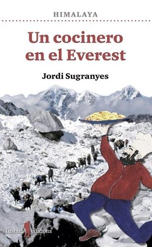 UN COCINERO EN EL EVEREST | 9788412698848 | SUGRANYES, JORDI | Llibreria La Gralla | Librería online de Granollers