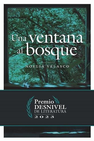 UNA VENTANA AL BOSQUE | 9788498296556 | VELASCO DE LA TORRE, NOELIA | Llibreria La Gralla | Llibreria online de Granollers