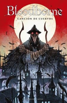 BLOODBORNE 3. CANCIÓN DE CUERVOS | 9788467940411 | ALES KOT-PIOTR KOWALSKI-BRAD SIMPSON | Llibreria La Gralla | Librería online de Granollers