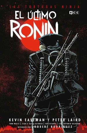 TORTUGAS NINJA, LAS. EL ÚLTIMO RONIN | 9788419920126 | EASTMAN, KEVIN / LAIRD, PETER | Llibreria La Gralla | Librería online de Granollers