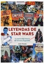 LEYENDAS DE STAR WARS LA MEMORABLE HISTORIA DEL UNIVERSO EX | 9788419790330 | JAVIER PEINADO | Llibreria La Gralla | Librería online de Granollers