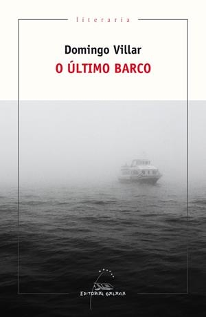 O ÚLTIMO BARCO | 9788491513049 | VILLAR, DOMINGO | Llibreria La Gralla | Llibreria online de Granollers