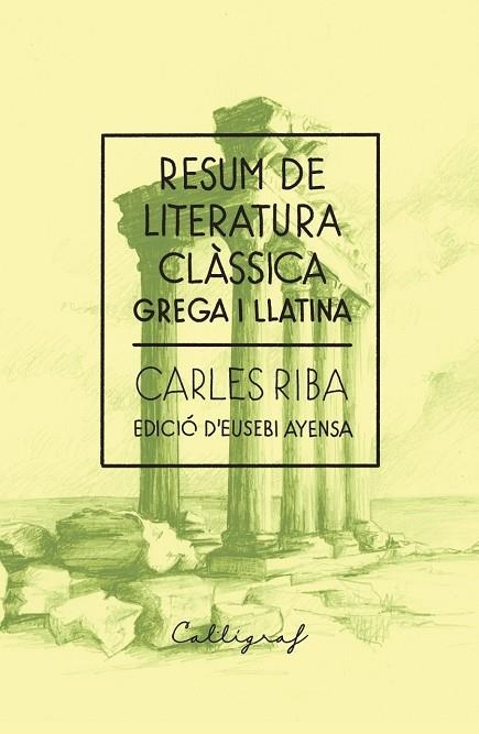 RESUM DE LITERATURA CLÀSSICA | 9788412759327 | RIBA I BRACONS, CARLES | Llibreria La Gralla | Llibreria online de Granollers