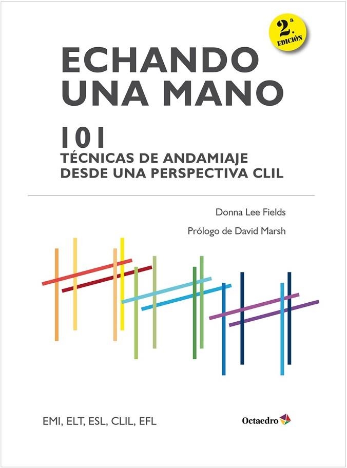 ECHANDO UNA MANO: 101 T?CNICAS DE ANDAMIAJE CLIL | 9788499218458 | LEE FIELDS, DONNA | Llibreria La Gralla | Llibreria online de Granollers