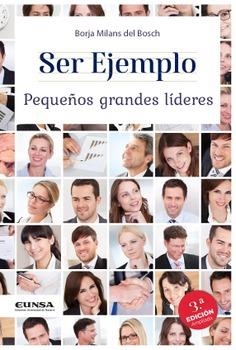 SER EJEMPLO. PEQUEÑOS GRANDES LÍDERES | 9788431338886 | MILANS DEL BOSCH Y DE OLIVA, BORJA | Llibreria La Gralla | Librería online de Granollers