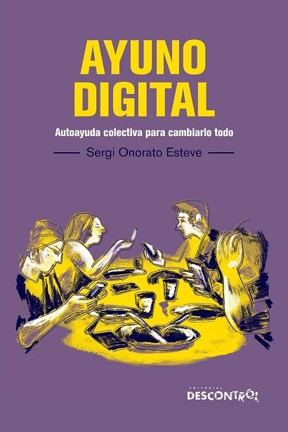 AYUNO DIGITAL | 9788418283277 | ONORATO ESTEVE, SERGI | Llibreria La Gralla | Llibreria online de Granollers