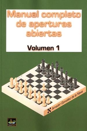 MANUAL COMPLETO DE APERTURAS ABIERTAS VOLUMEN 1 | 9788412439175 | GONZALEZ DE LA NAVA,AMADOR | Llibreria La Gralla | Llibreria online de Granollers
