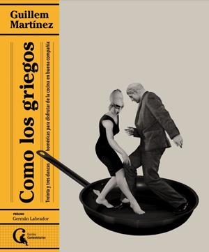 COMO LOS GRIEGOS | 9788412799606 | MARTÍNEZ, GUILLEM | Llibreria La Gralla | Librería online de Granollers