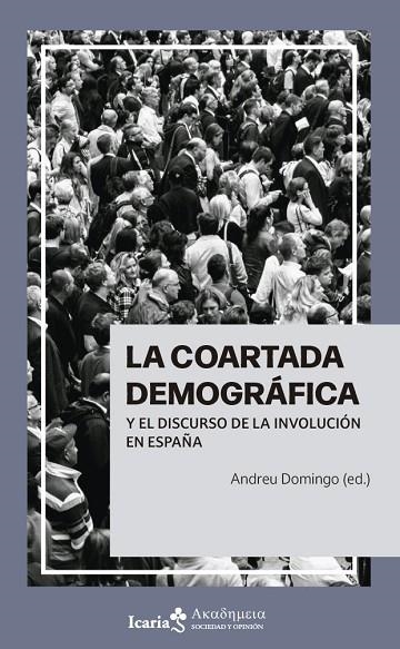 COARTADA DEMOGRÁFICA Y EL DISCURSO DE LA INVOLUCIÓN EN ESPAÑA, LA  | 9788419778413 | DOMINGO, ANDREU | Llibreria La Gralla | Llibreria online de Granollers