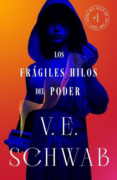 LOS FRÁGILES HILOS DEL PODER | 9788419030665 | SCHWAB, V. E. | Llibreria La Gralla | Llibreria online de Granollers