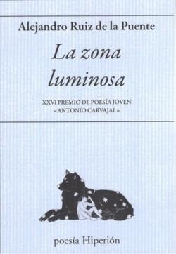 ZONA LUMINOSA, LA | 9788490022252 | ALEJANDRO RUIZ DE LA PUENTE | Llibreria La Gralla | Librería online de Granollers