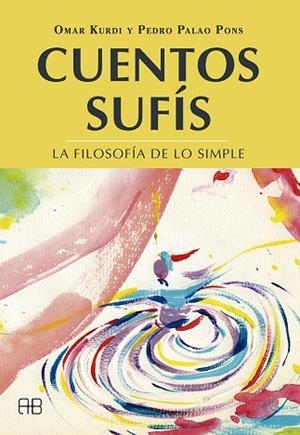 CUENTOS SUFÍS | 9788417851019 | KURDI, OMAR / PALAO PONS, PEDRO | Llibreria La Gralla | Librería online de Granollers
