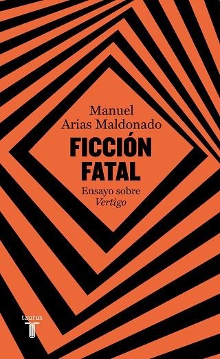 FICCIÓN FATAL | 9788430626380 | ARIAS MALDONADO, MANUEL | Llibreria La Gralla | Llibreria online de Granollers