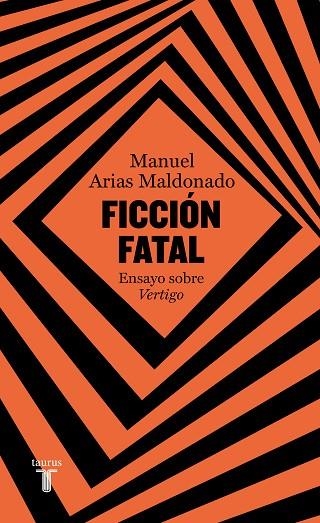 FICCIÓN FATAL | 9788430626380 | ARIAS MALDONADO, MANUEL | Llibreria La Gralla | Librería online de Granollers