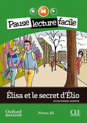 ÉLISA ET LE SECRET D'ÉLIO. LECTURE + CD-AUDIO (PAUSE LECTURE FACILE) | 9782090314205 | POISSON-QUINTON, SYLVIE | Llibreria La Gralla | Llibreria online de Granollers