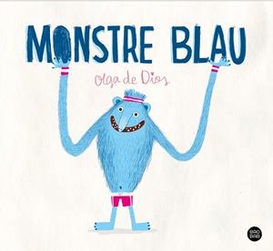 MONSTRE BLAU | 9788413897264 | DIOS, OLGA DE | Llibreria La Gralla | Llibreria online de Granollers