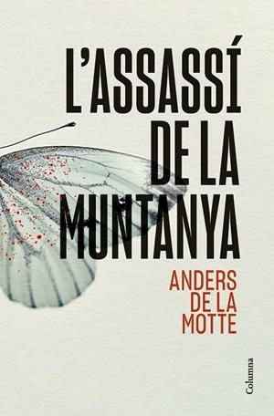 ASSASSÍ DE LA MUNTANYA, L' | 9788466431392 | MOTTE, ANDERS DE LA | Llibreria La Gralla | Llibreria online de Granollers