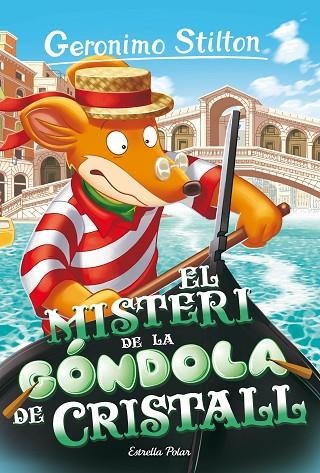 MISTERI DE LA GÓNDOLA DE CRISTALL, EL | 9788413897288 | STILTON, GERONIMO | Llibreria La Gralla | Llibreria online de Granollers