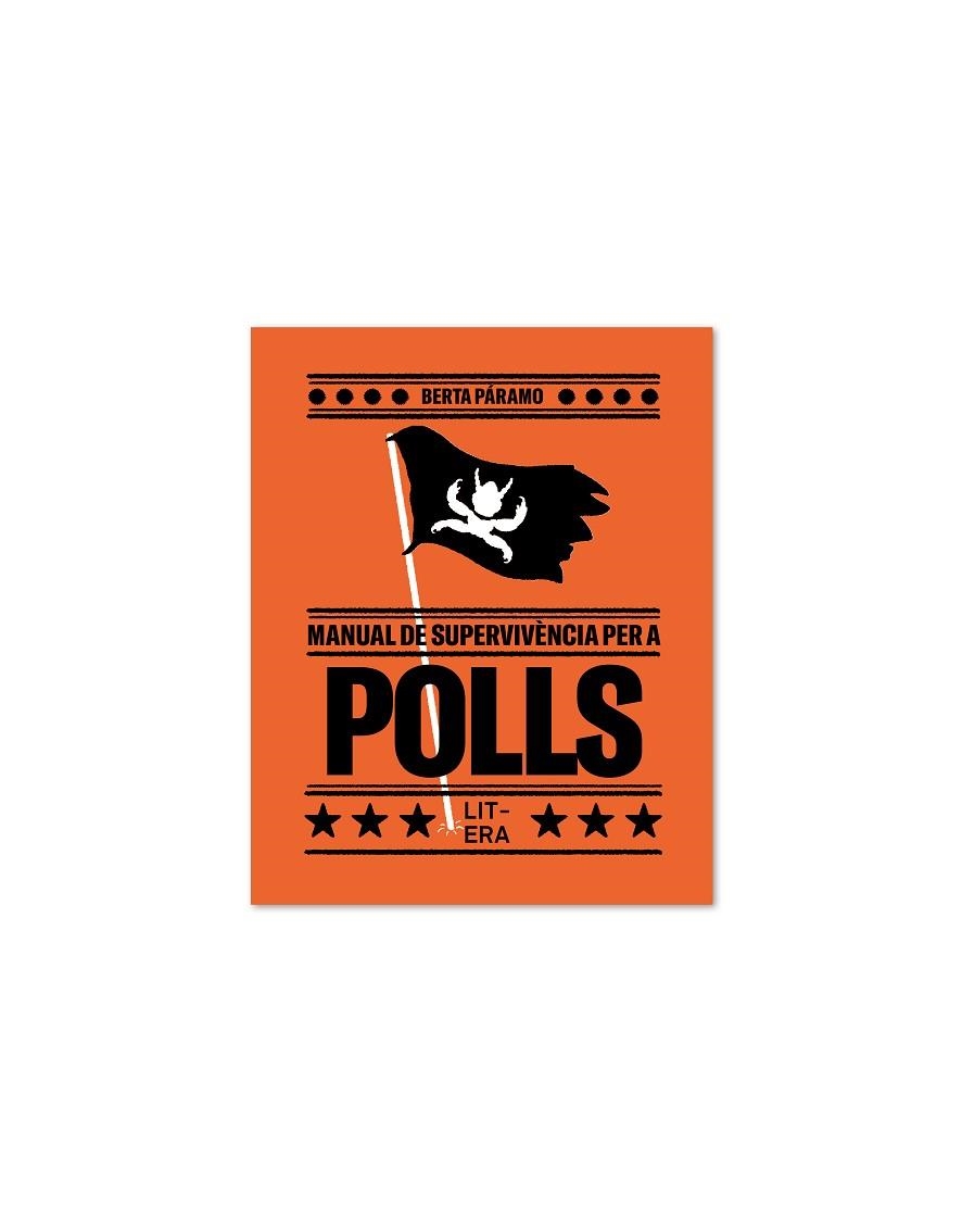 MANUAL DE SUPERVIVÈNCIA PER A POLLS | 9788412669008 | PÁRAMO, BERTA | Llibreria La Gralla | Librería online de Granollers