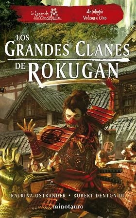 GRANDES CLANES DE ROKUGAN, LOS  ANTOLOGÍA Nº 01 | 9788445014967 | DENTON III, ROBERT ;  OSTRANDER, KATRINA | Llibreria La Gralla | Llibreria online de Granollers